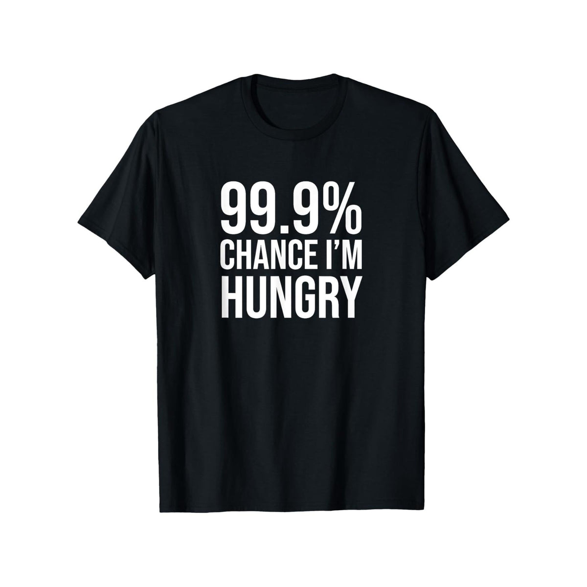 Menswear Short-Sleeve Round Neck Stretch Cotton T-Shirt - Unisex Regular Fit, Funny "99.9% Chance I'm Hungry" Graphic Print, Casual Chic Style