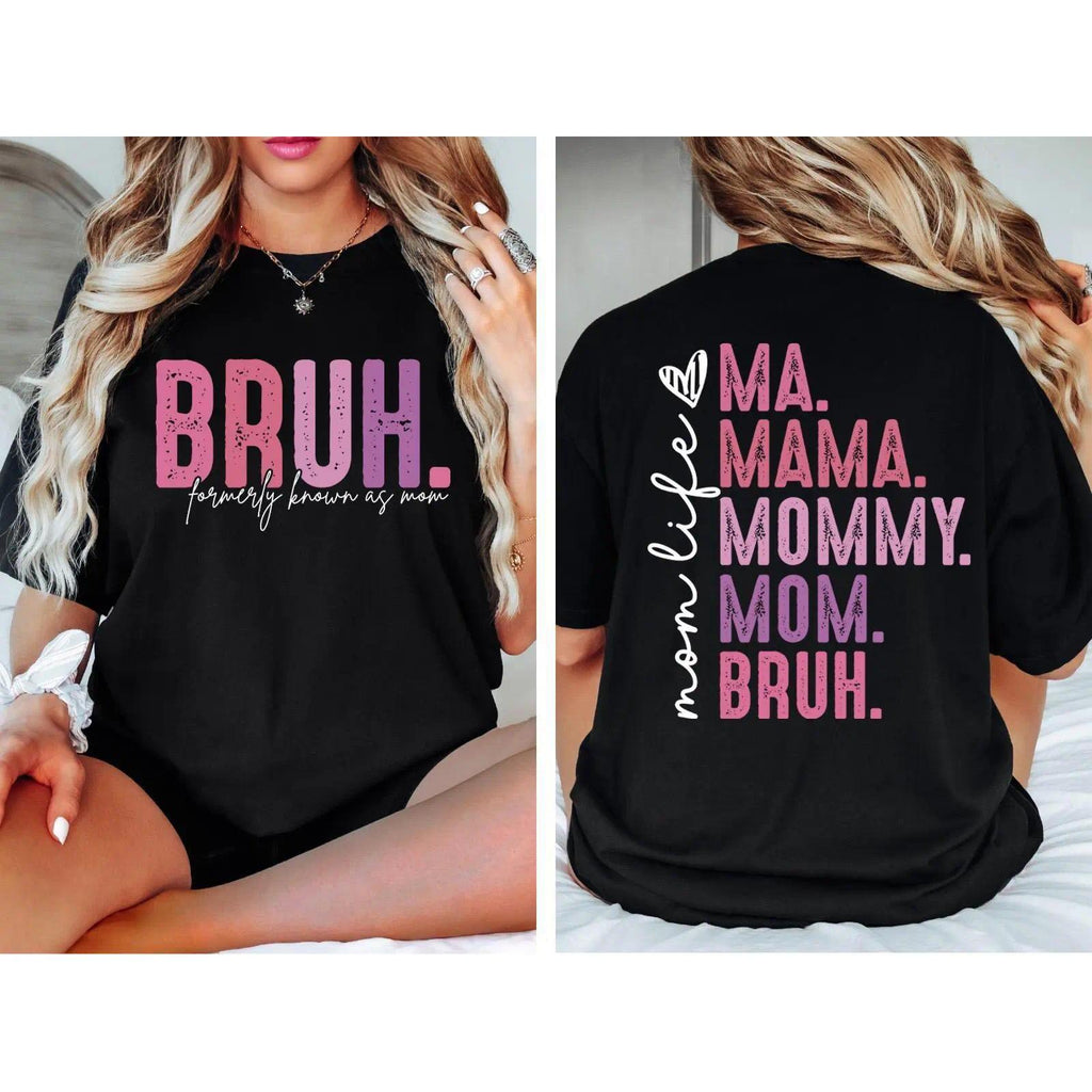 Bruh Formerly Known as Mom Tshirt, Mama Mommy Mom Bruh Tshirt, Mother's Day Shirt, Mom Era Tshirt, Gift for Mom