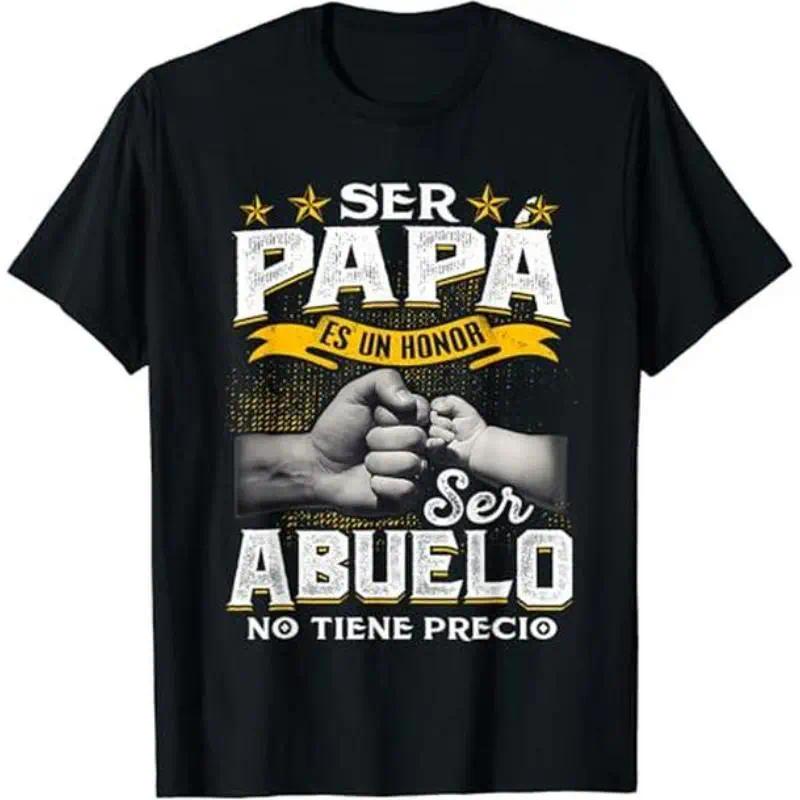 Funny Grandpa Shirt Gift For Grandfather Ser Papa Es Un Honor Ser Abuelo No Tiene Precio Spanish Tshirt