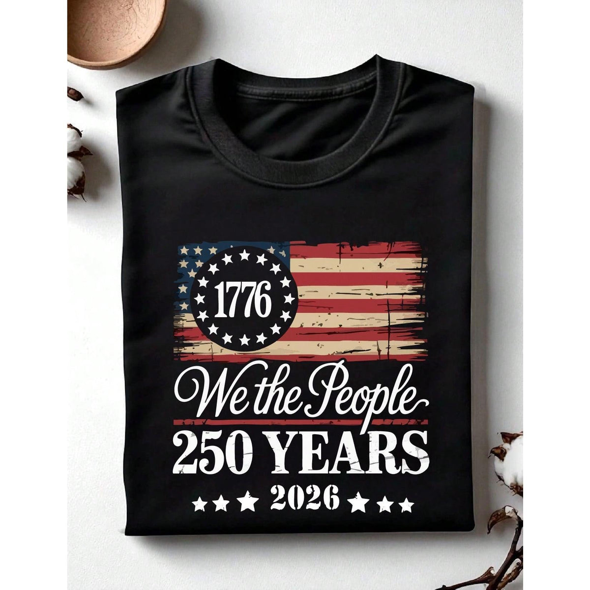 250th America Anniversary Shirt, US 250 Years T-Shirt, 1776 We The People Gift, Retro Independence Day Outfit, Patriotic Tee With USA Flag, 250th America Birthday Apparel