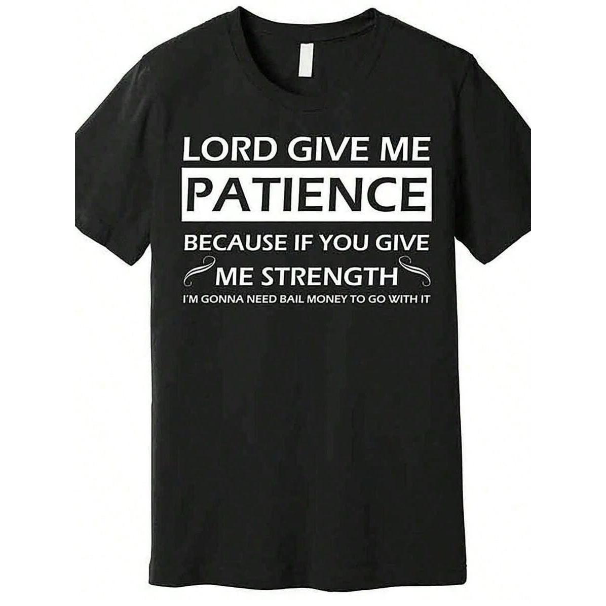 1pc Lord Give Me Patience Graphic Cotton-Shirt - Men's Casual Crew Neck, Short Sleeve, Regular Fit, All-Season Wear, 180gsm, Black With White Text, Valentine's Day, New Year's, Father's Day,, Men| Bold Text Design|% Cotton Fabric