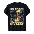 I Did The Math The Answer is Giraffe Funny Zoo Giraffe Lover T ShirtEveryday Sportswear | Playful Print Tshirt | Comfortable Fit