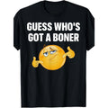 Guess Whos Got A Boner T Shirt Mens Meme Funny Short Sleeved Christmas and New Year Holiday Gifts Are the Best Choice for Family and Friends Funny Shirts Inappropriate Shirts Funny Shirt