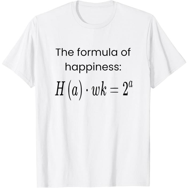 funny the formula of happiness brainrot gen z slang meme T-Shirt