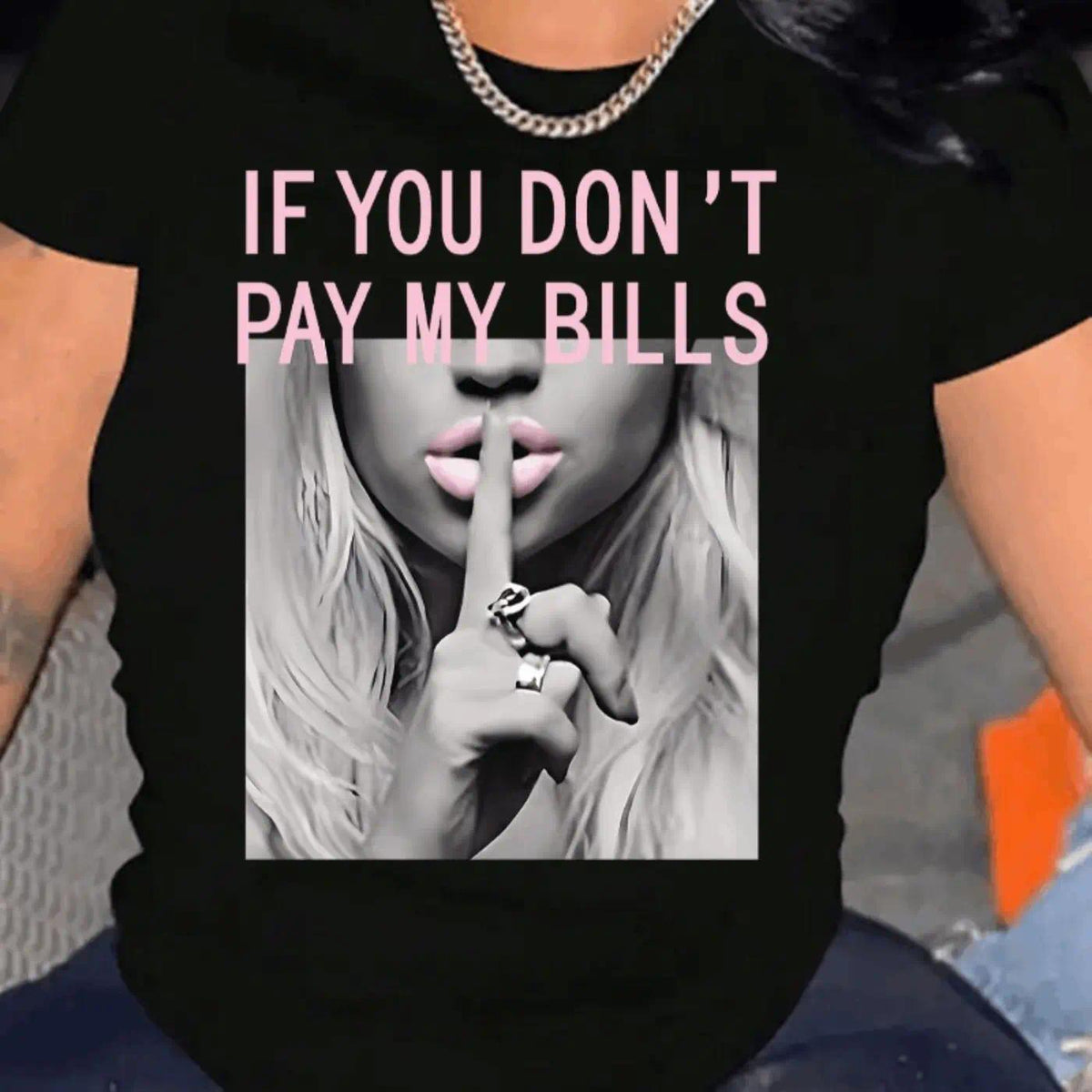 If You don't pay my bill T-Shirt For Women Casual Short Sleeve Tee  - Comfortable Crew Neck, Soft Adorable Tees Tops Clothes Loose