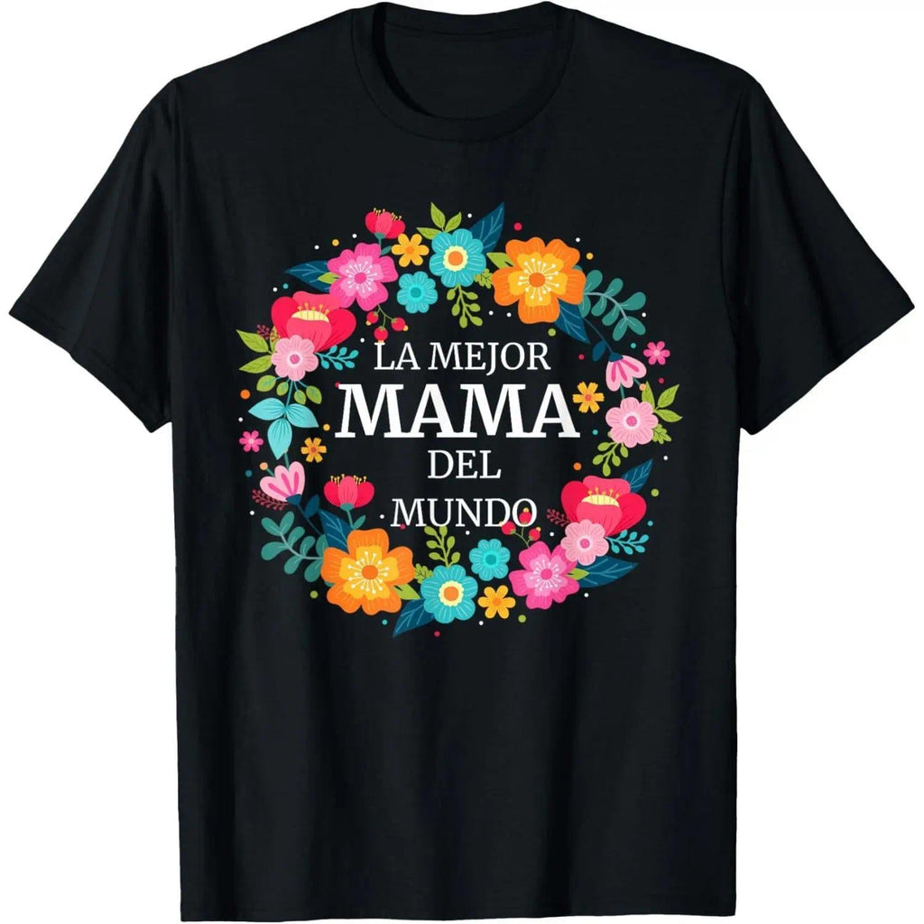 LA MEJOR MAMA DEL MUNDO Dia de las Madres Shirt regalo gift T-Shirt