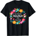 LA MEJOR MAMA DEL MUNDO Dia de las Madres Shirt regalo gift T-Shirt