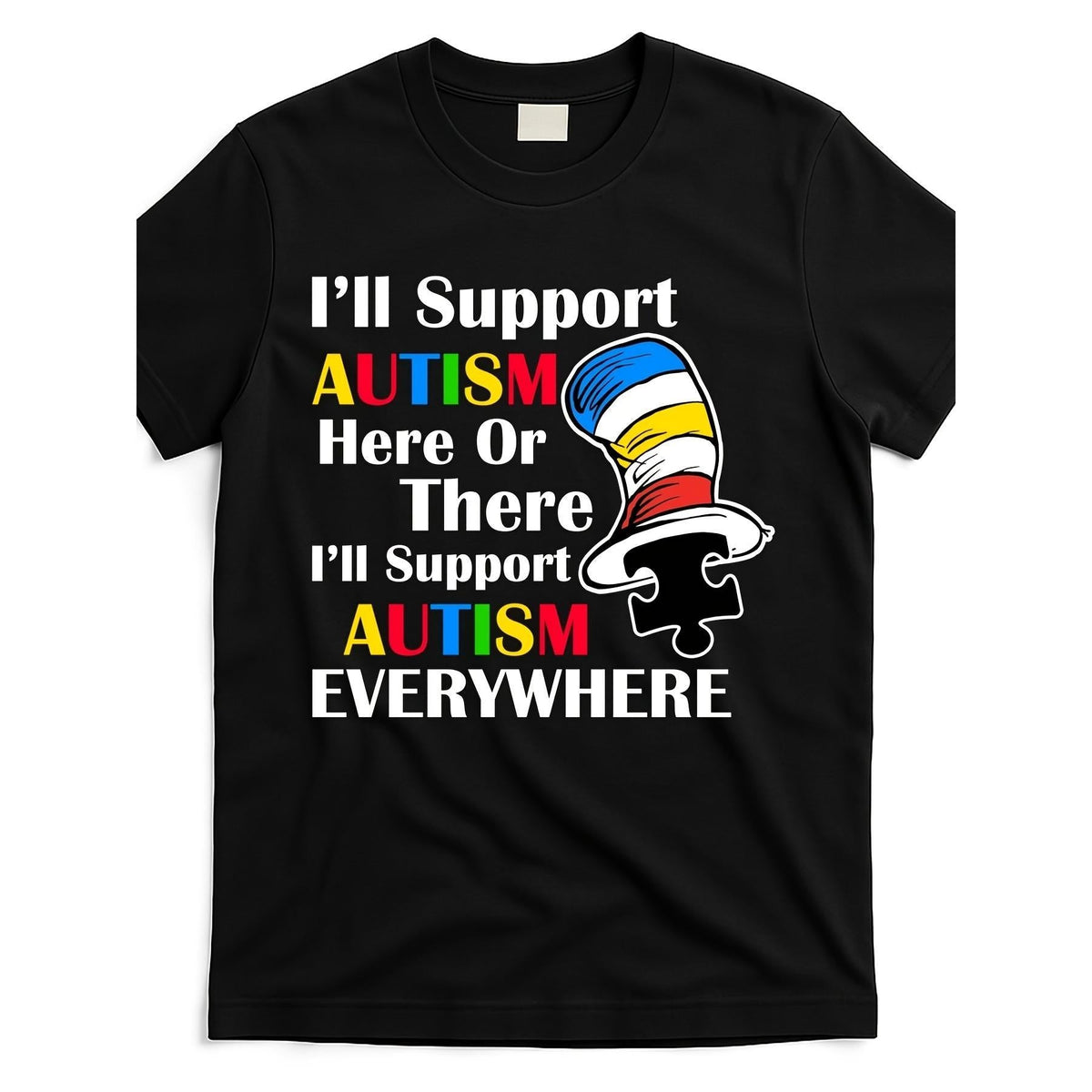 Support Autism Here Or There And Everywhere T Shirt Black Product  [Cool Design] Street Trending Style Women'S Tee Comfortable Cotton Round Neck Shorts Same Gender Design And Sleeves Men'S T Shirts