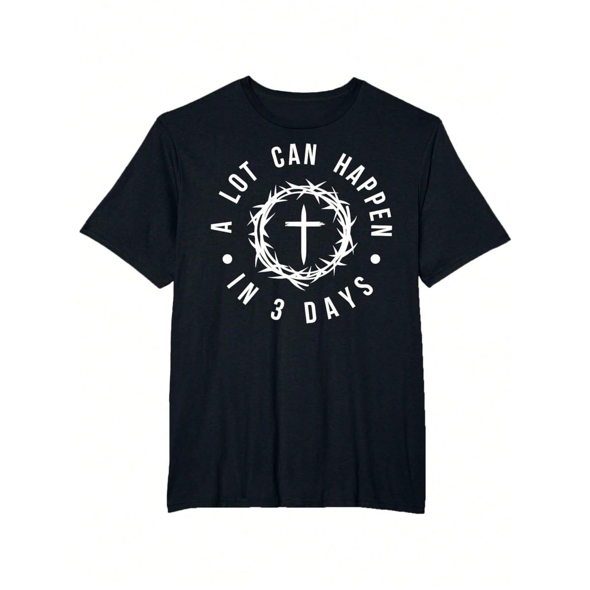 A Lot Can Happen In Three Days Christian Easter Religious T Shirt