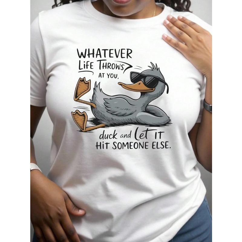 Maweii Plus Size, Women's Funny Duck Graphic T-Shirt - "Whatever Life Throws At You" Saying - Stretchy - Machine Washable Everyday Casual Shirt - Lightweight All-Season Women's Tee