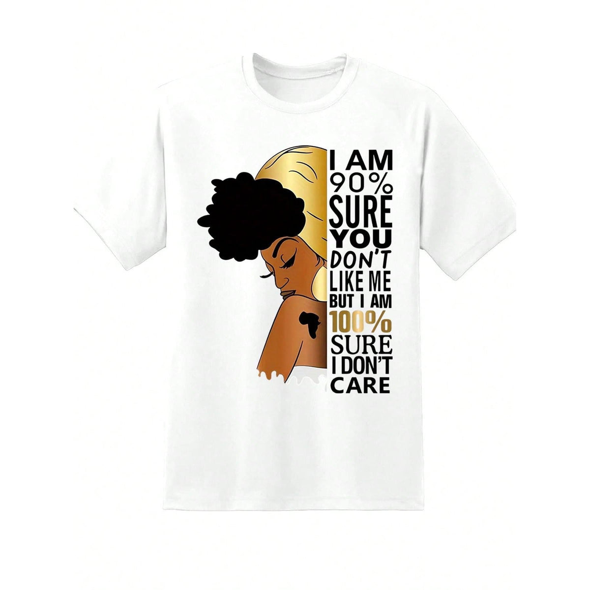 I Am 90 Percent Sure You Don T Like Me But I Am 100 Percent Sure I Don T Care Shirt For Women Plus Size T-Shirt Graphic Tee Gift For Her Confidence Statement Top Casual Wear,220g