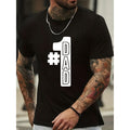 #1 DAD Print, Men's Novel Graphic Design T-shirt, Casual Comfy Tees For Summer, Men's Clothing Tops For Daily Activities
