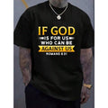 100 % Cotton Bible Verse If God Is For Us Who Can Be Against Us God T-Shirt Women's Men's Graphic Tee Vintage Shirts Graphic Tees Men Camisas Para Hombre Funny Shirts Printed & Shipped In USA Men Tops For Summer
