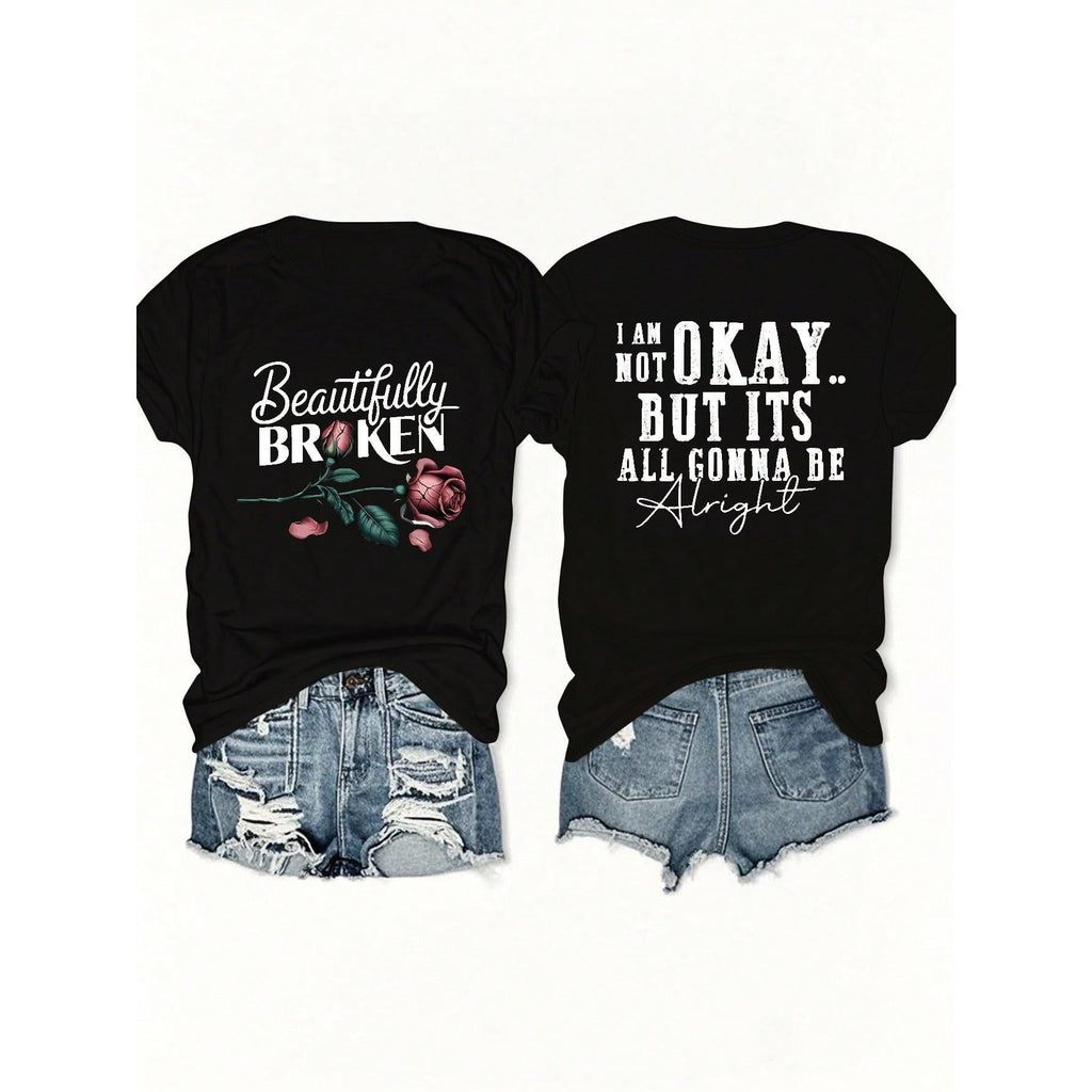 Beautifully Broken Double-Sided Rose & Quote Graphic Women's Relaxed Fit Crew Neck T-Shirt, Edgy Motivational Floral Style, Mental Health Awareness Essential, Perfect Gift For Friends, Breathable & Comfortable, Back To School Outfits