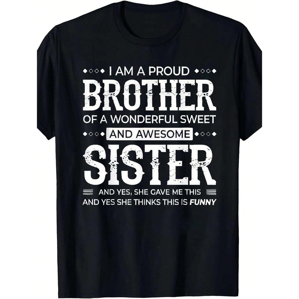 Men's "Proud Brother Sister" Graphic T-Shirt - 100% Cotton Soft Crew Neck Tee With Funny Sibling Quote, Black Plus Size Casual Shirt For Parties, Sports & Gifts (Regular Fit, Machine Washable), Tee Shirts
