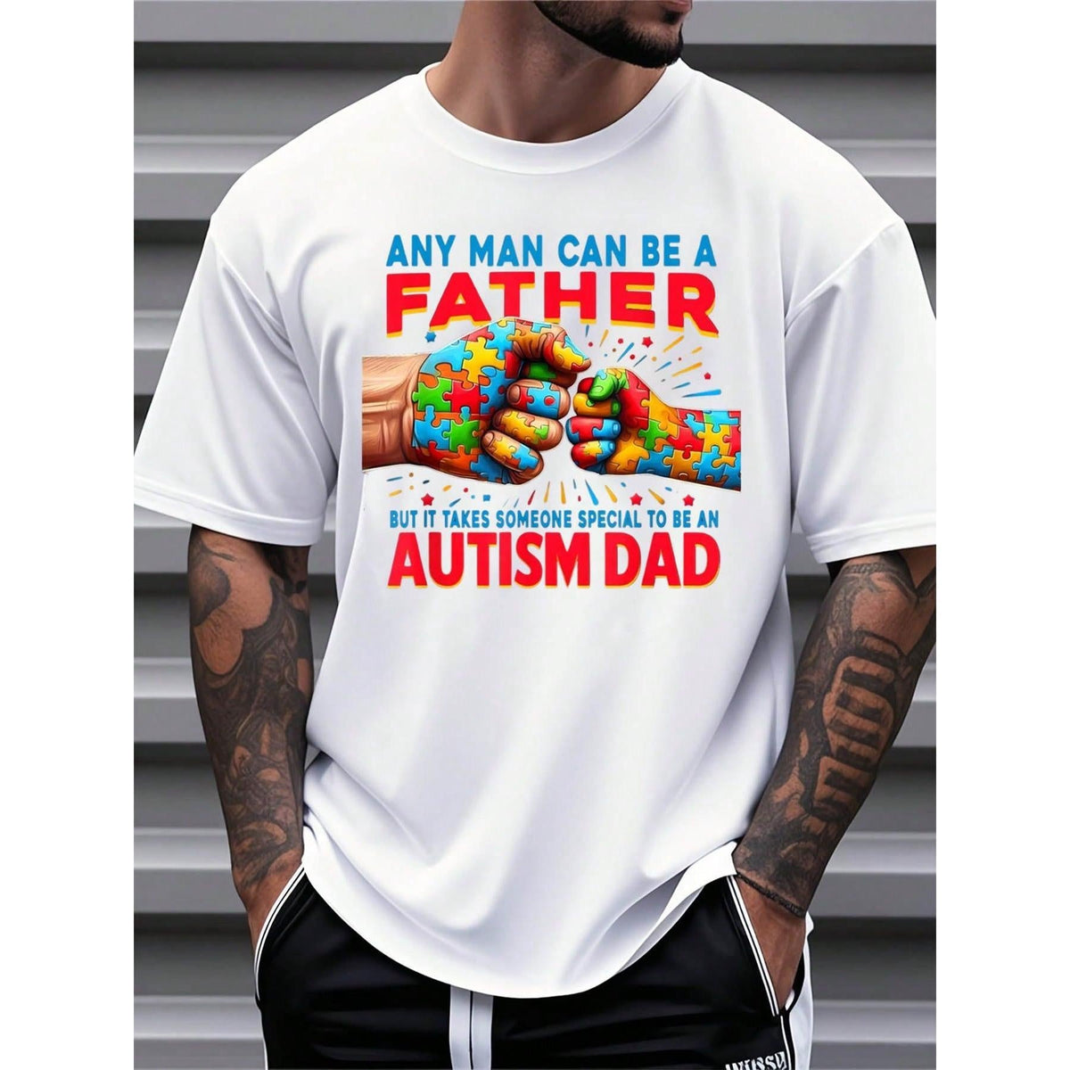 Men Autism Dad T Shirt Any Man Can Be A Father But It Takes Someone Special To Be An Autism Dad Graphic Tee For Autism Awareness And Pride,220g