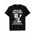 Funny Life Toilet Paper Humorous Sarcasm T-Shirt - Loose Fit, Short Sleeve, Round Neck, Geometric And Letter Printing, Slightly Stretchy Fabric, Suitable For Men And Adults, Comfortable All Year Round