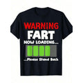 Funny Fart T-Shirt Funny Warning Fart T-Shirt Family T-Shirt Now Loading Please Stand Back Men Size S-3XL