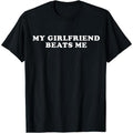 [100% Cotton] Bold Statement T-Shirt With My Girlfriend  Me Print.
