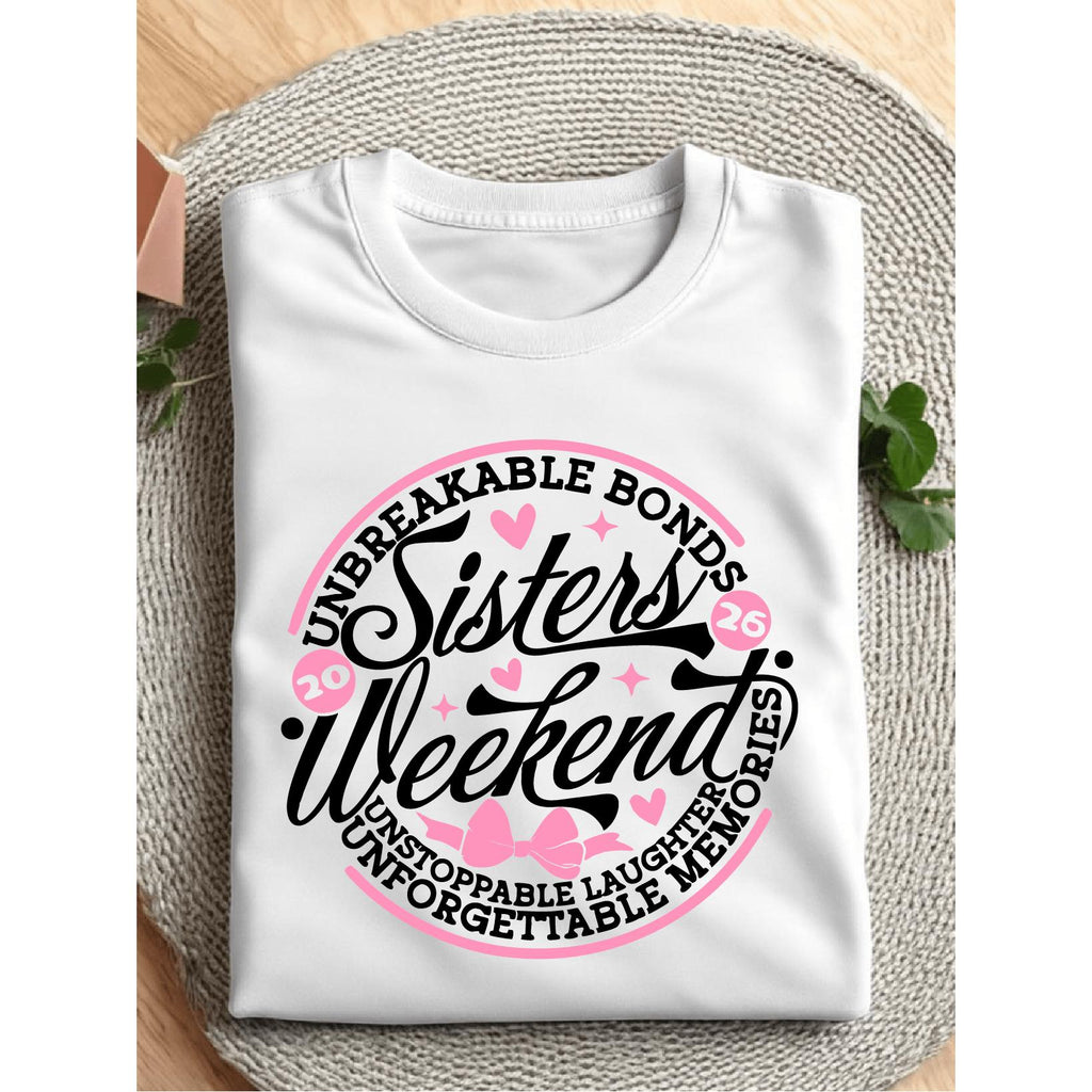 Cute Sisters Shirt, Sister Weekend Shirts, Sister Love T-Shirt, Sisters Weekend Trip Gifts, Best Friends Outfit, Matching Sisters Shirts, Sisters Reunion Tees