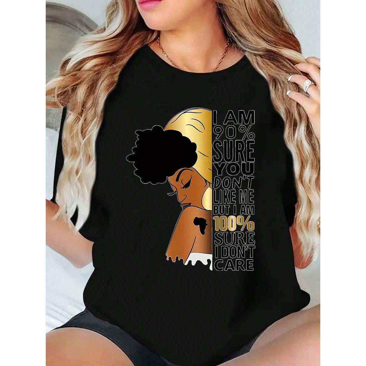 I Am 90 Percent Sure You Don T Like Me But I Am 100 Percent Sure I Don T Care Shirt For Women Plus Size T-Shirt Graphic Tee Gift For Her Confidence Statement Top Casual Wear,220g
