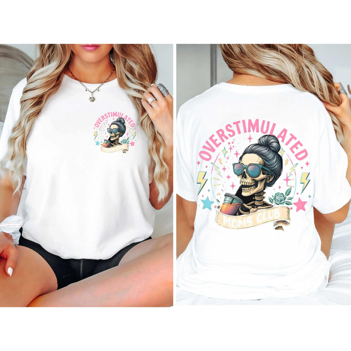 Overstimulated Moms Clubs 2 sided Shirt, Skeleton Mama Shirt, Mom Shirt, Funny Mama, Mother Day Gift   Shirt full size Cotton Top
