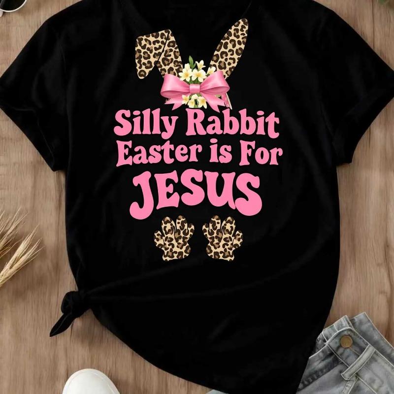 Silly Rabbit Easter Is For Jesus Leopard Print Bunny Ears And Paws Tshirt White Crewneck Casual Spring Easter Outfit
