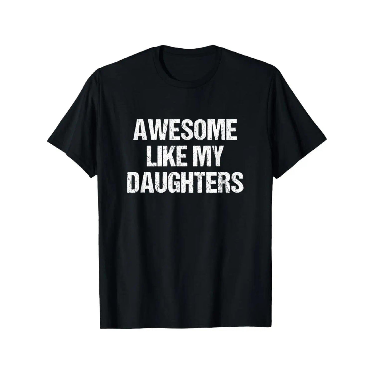 Father's Day Gift Awesome Like My Daughters Mom Dad T-Shirt Cool Comfy Men's Graphic Tees for Workouts & Summer