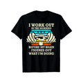 I Workout In Morning Funny Gym Exercise Fitness Women Men T-Shirt, Loose style new unisex short-sleeved T-shirt, casual and comfortable, 100% cotton