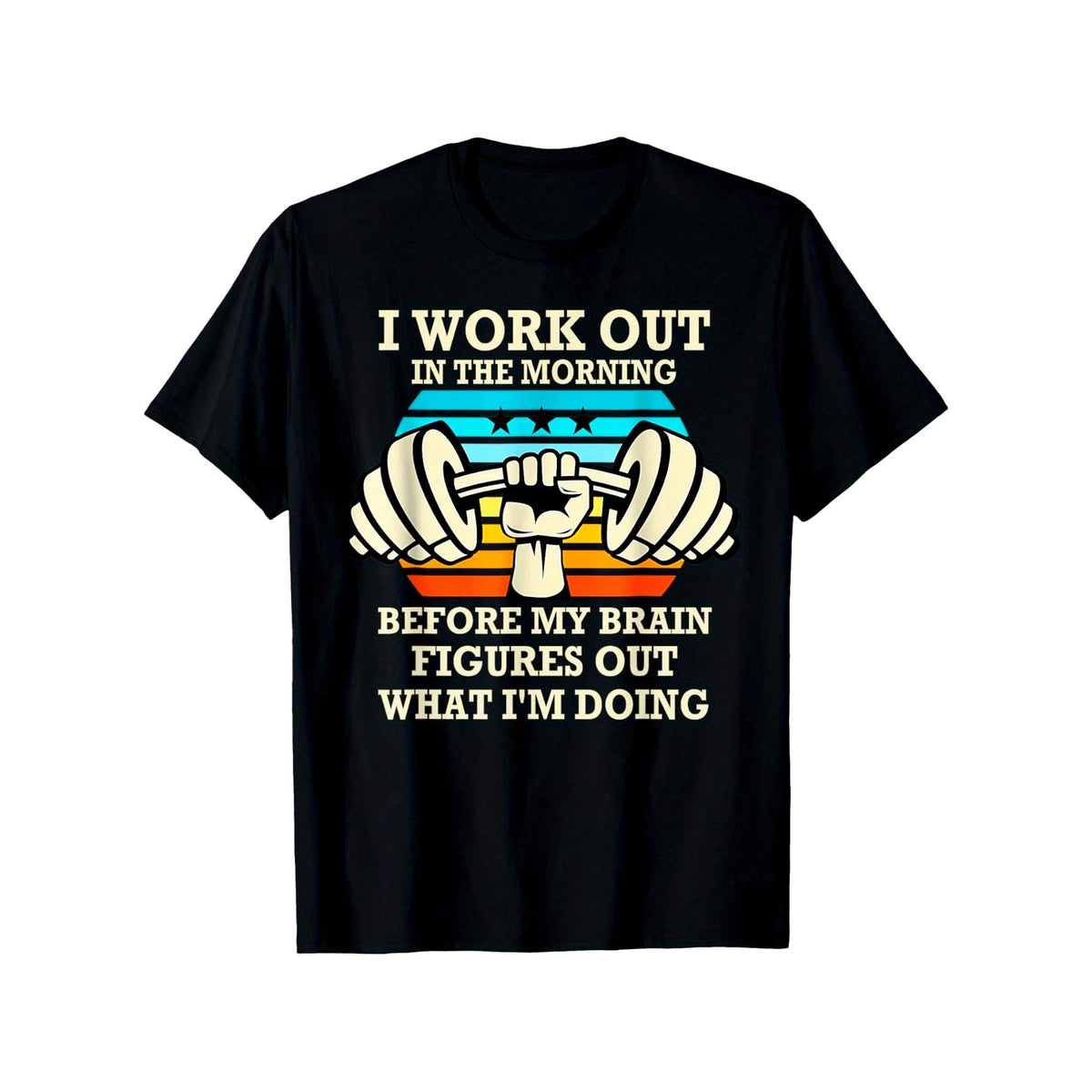 I Workout In Morning Funny Gym Exercise Fitness Women Men T-Shirt, Loose style new unisex short-sleeved T-shirt, casual and comfortable, 100% cotton