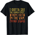Comfort Cotton Short Sleeve T- Shirt I Gotta See The Candy First. I'm Not Stupid |     Creepy Adult T-Shirt