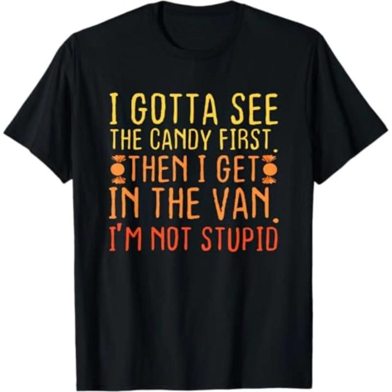 Comfort Cotton Short Sleeve T- Shirt I Gotta See The Candy First. I'm Not Stupid |     Creepy Adult T-Shirt
