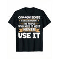 Funny Saying Common Sense Like Deodorant Joke Men And Women T-Shirt, Summer Casual Comfortable T-Shirt, Fashionable Round-Neck Short-Sleeve, Comfortable And Versatile, 100% Cotton, Thanksgiving Treat, Not Picky About Body Shape, Simple And Elegant