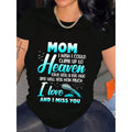 Mom My Angel In Heaven I Love You And Miss You Graphic Print Women Tee Short Sleeve Cotton Shirt Stylish Crew Neck For Everyday Wear Outdoor Activities