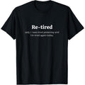 【100% Cotton】Funny Retired Definition T-Shirt | Sarcastic Retirement Tee for Men and Women | Premium Quality for a Comfy Fit | Perfect Gift for New Retirees! Black Soft