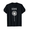 Men's 180g Cotton Shortsleeve T-Shirt - Round Neck, Funny "Blow Me" Dandelion Flower Puff Quote, Casual Streetwear Top, Ideal Gift
