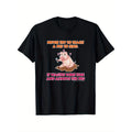 Funny "Never Try to Teach A Pig to Sing" T-Shirt - Novelty Farmer Gift, 100% Cotton, Short Sleeve, Regular Fit, Round Neck, All-Season Wear, S-XXXXXL