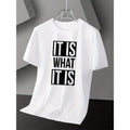 [Ultra Attitude T-Shirt] Ultra Attitude T-Shirt | "IT IS WHAT IT IS" Slogan Print | Short Sleeve Cotton T-shirt