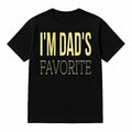 I'm Dad's Favorite Tee T-Shirt Black Crew Neck Cotton S-5XL Plus Size Classic Fabric Summer Wear Womenswear Streetwear Basic Minimalist Shortsleeve