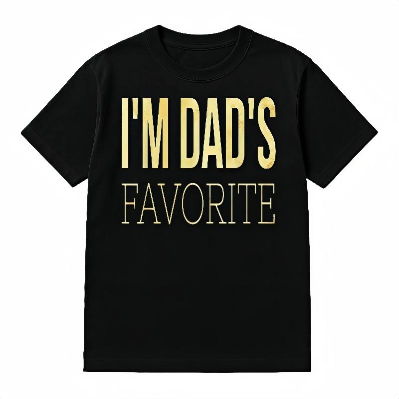 I'm Dad's Favorite Tee T-Shirt Black Crew Neck Cotton S-5XL Plus Size Classic Fabric Summer Wear Womenswear Streetwear Basic Minimalist Shortsleeve