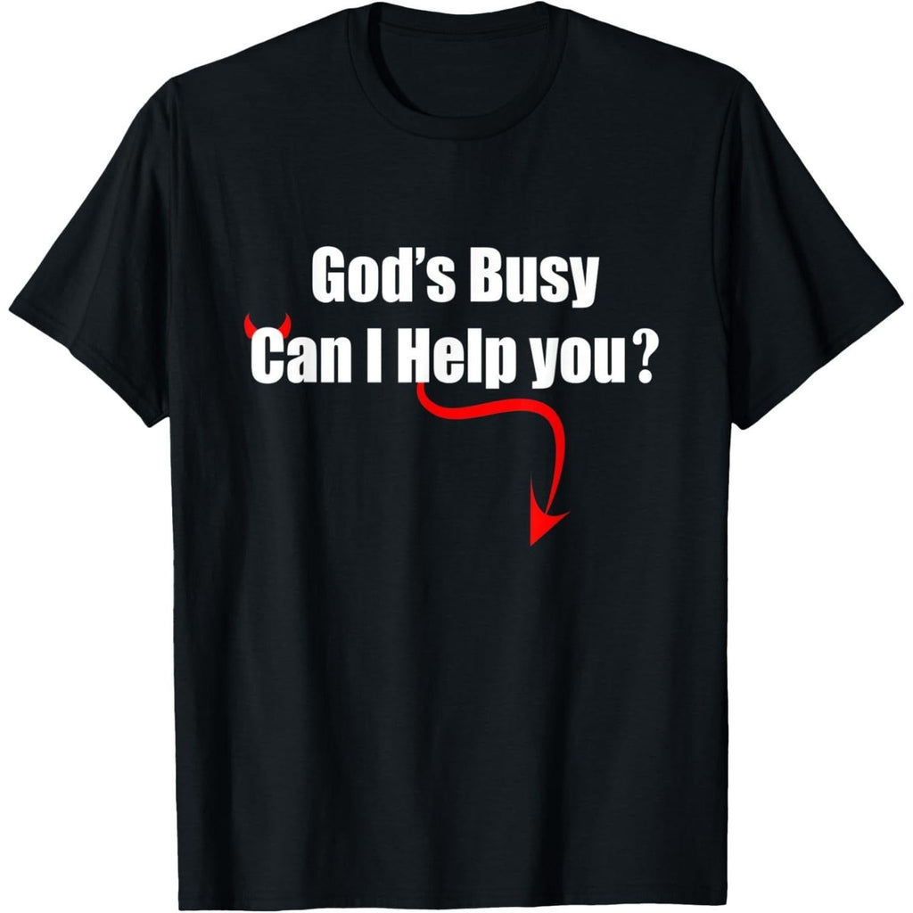 God's Busy Can I Help You Sarcastic Halloween Satan Lover T-Shirt