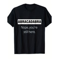 Men's "Abracadabra Nope" Humorous Graphic T-Shirt, Regular Fit Vintage Style Short Sleeve Polyester Round Neck Top, Tshirt