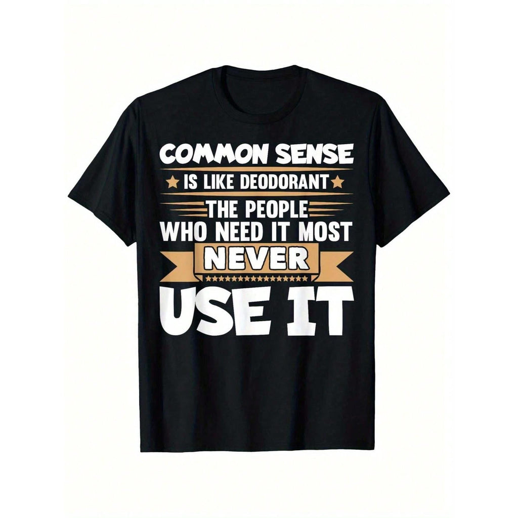 100% Cotton Funny Saying Common Sense Is Like Deodorant Joke T-Shirt | Summer Casual And Comfortable, Fashionable Round Neck Short Sleeves