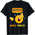 GOTCHA - April Fool's Day Funny Prank Kids Silly Dad Jokes T-Shirt
