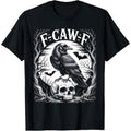 Black Crow F-Caw-F Funny Black Bird Moon Gothic Adult Humor Unisex T-Shirt Menswear Top Polyester Streetwear Crewneck Casual Printed in U.S.A.