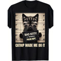 Funny Cat Mugshot Made Me Do It Graphic T-Shirt Pet Lover Humor Tee