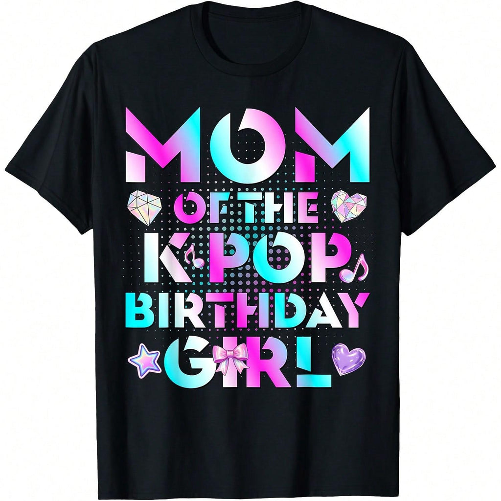 Mom Of The K-Pop Birthday  Korean Music Lovers T-Shirt