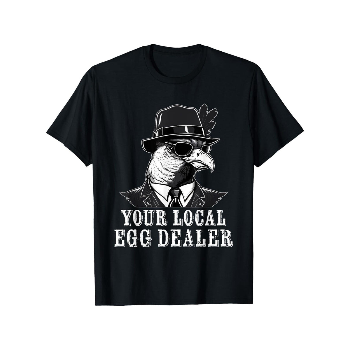 Your Local Egg Dealer Funny Chicken T-Shirt