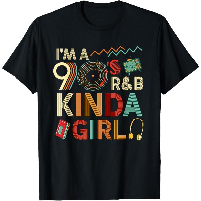 Women's 90s R&B Graphic Shortsleeve Round Neck T-Shirt - Casual Streetwear Throwback Top with Funny "I'm a Kinda Girl" Print