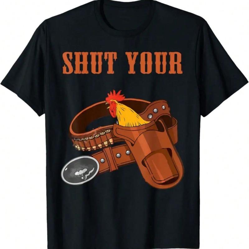 Shut Your Cocks Funnny Holster Cowboy Gift & Tee T-Shirt